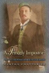 Produktbild: A Princely Impostor?: The Strange and Universal History of the Kumar of Bhawal