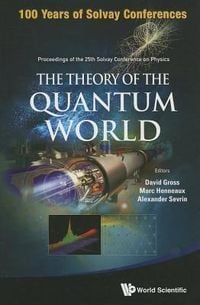 Produktbild: Theory of the Quantum World, the - Proceedings of the 25th Solvay Conference on Physics