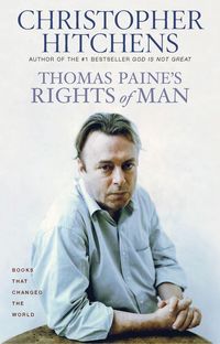 Bild vom Artikel Thomas Paine's Rights of Man: A Biography vom Autor Christopher Hitchens