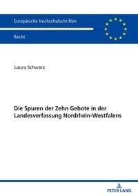 Produktbild: Die Spuren der Zehn Gebote in der Landesverfassung Nordrhein-Westfalens