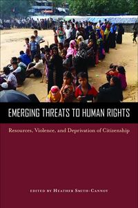 Produktbild: Emerging Threats to Human Rights: Resources, Violence, and Deprivation of Citizenship