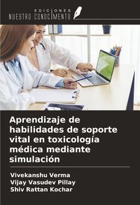 Produktbild: Aprendizaje de habilidades de soporte vital en toxicolog&iacute;a m&eacute;dica mediante simulaci&oacute;n