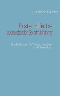 Produktbild: Erste Hilfe bei lebensrettenden Sofortma&szlig;nahmen
