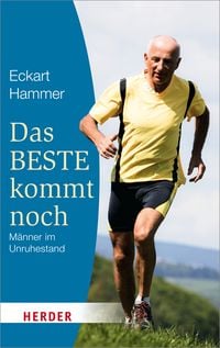 Produktbild: Das Beste kommt noch - M&auml;nner im Unruhestand