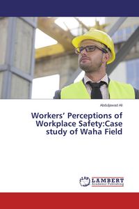Produktbild: Workers' Perceptions of Workplace Safety:Case study of Waha Field