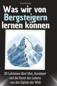 Produktbild: Was wir von Bergsteigern lernen k&ouml;nnen
