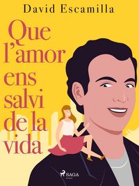 Produktbild: Que l'amor ens salvi de la vida