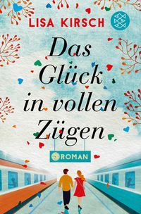 Produktbild: Das Gl&uuml;ck in vollen Z&uuml;gen