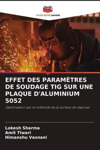 Produktbild: Effet des Param&egrave;tres De Soudage Tig Sur Une Plaque D'aluminium 5052
