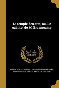 Produktbild: Le temple des arts, ou, Le cabinet de M. Braamcamp