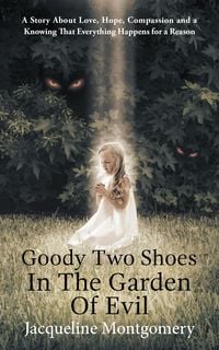 Produktbild: Goody Two Shoes in the Garden of Evil