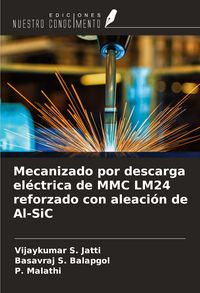 Produktbild: Mecanizado por descarga el&eacute;ctrica de MMC LM24 reforzado con aleaci&oacute;n de Al-SiC