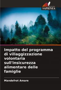 Produktbild: Impatto del programma di villaggizzazione volontaria sull'insicurezza alimentare delle famiglie