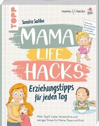 Produktbild: Mama Life Hacks &ndash; Erziehungstipps f&uuml;r jeden Tag