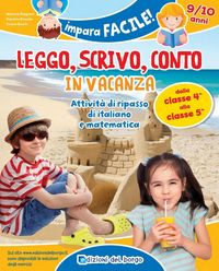 Produktbild: Leggo, scrivo, conto in vacanza. Attivit&agrave; di ripasso di italiano e matematica (9-10 anni)
