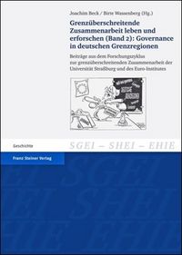 Produktbild: Grenz&uuml;berschreitende Zusammenarbeit leben und erforschen. Bd. 2: Governance in deutschen Grenzregionen