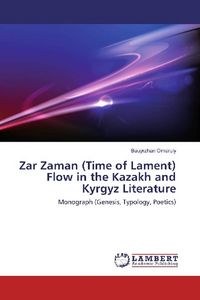 Produktbild: Zar Zaman (Time of Lament) Flow in the Kazakh and Kyrgyz Literature