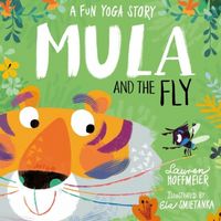 Produktbild: Hoffmeier, L: Mula and the Fly: A Fun Yoga Story