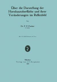 Produktbild: &Uuml;ber die Darstellung der Hornhautoberfl&auml;che und ihrer Ver&auml;nderungen im Reflexbild