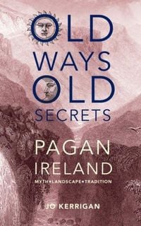 Produktbild: Kerrigan, J: Old Ways, Old Secrets