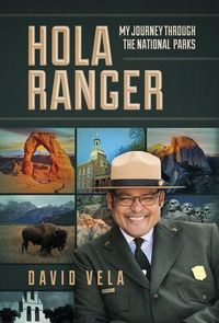Produktbild: Hola Ranger, My Journey Through The National Parks