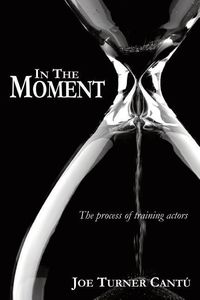 Produktbild: In the Moment: The Process of Training Actors