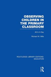 Produktbild: Observing Children in the Primary Classroom (RLE Edu O)