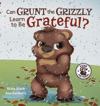 Produktbild: Can Grunt the Grizzly Learn to Be Grateful?