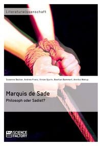 Produktbild: Marquis de Sade: Philosoph oder Sadist?