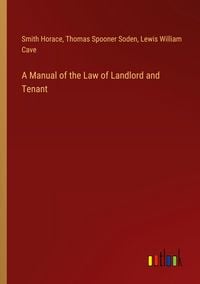 Produktbild: A Manual of the Law of Landlord and Tenant