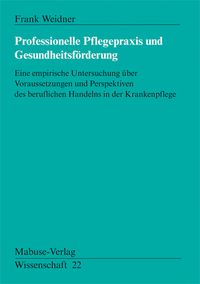 Produktbild: Professionelle Pflegepraxis und Gesundheitsf&ouml;rderung