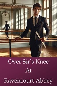 Produktbild: Over Sir's Knee at Ravencourt Abbey (Ravenscourt Abbey, #2)
