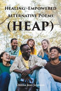 Produktbild: Healing-Empowered Alternative Poems (HEAP)