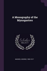 Produktbild: A Monography of the Myxogastres