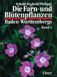 Die Farn- und Blütenpflanzen Baden-Württembergs Band 4 Oskar Sebald
