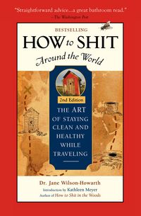 Produktbild: How To Shit Around the World, 2nd Edition