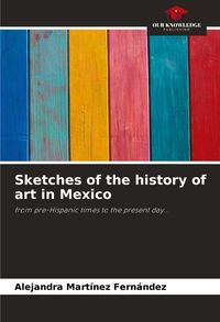 Produktbild: Sketches of the history of art in Mexico