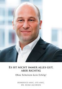 Produktbild: Es ist Nicht Immer Alles Gut, Aber Richtig!