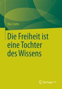 Produktbild: Die Freiheit ist eine Tochter des Wissens