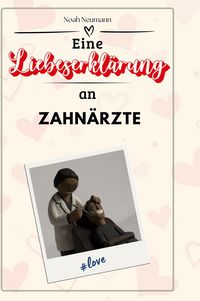 Produktbild: Eine Liebeserklärung an Zahnärzte