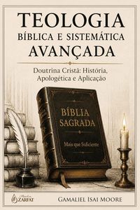 Produktbild: Teologia B&iacute;blica E Sistem&aacute;tica Avan&ccedil;ada