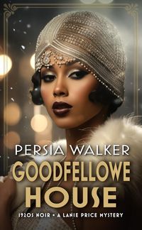 Produktbild: Goodfellowe House (A Lanie Price Mystery)