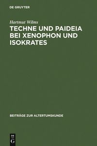 Produktbild: Techne und Paideia bei Xenophon und Isokrates