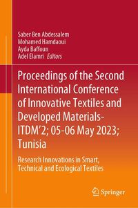 Produktbild: Proceedings of the Second International Conference of Innovative Textiles and Developed Materials-ITDM'2; 05-06 May 2023; Tunisia