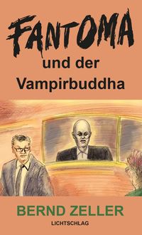 Bild vom Artikel Fantoma und der Vampirbuddha vom Autor Bernd Zeller