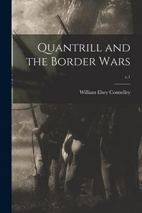 Produktbild: Quantrill and the Border Wars; c.1