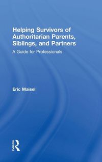 Produktbild: Helping Survivors of Authoritarian Parents, Siblings, and Partners