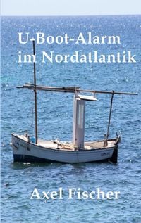 Bild vom Artikel U-Boot-Alarm im Nordatlantik vom Autor Axel Fischer