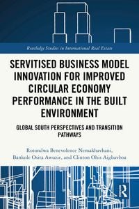 Produktbild: Servitised Business Model Innovation for Improved Circular Economy Performance in the Built Environment