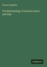 Produktbild: The Mythodology of Ancient Greece and Italy